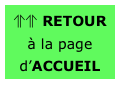 ⥣⥣ RETOUR à la page d’ACCUEIL