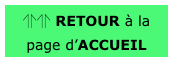 ⥣⥣ RETOUR à la page d’ACCUEIL